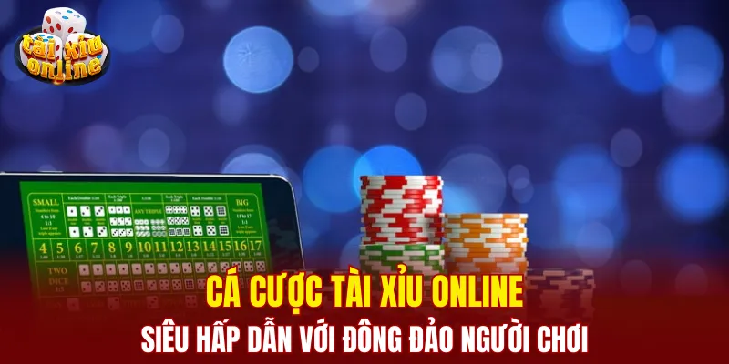 Cá cược tài xỉu online siêu hấp dẫn với đông đảo người chơi